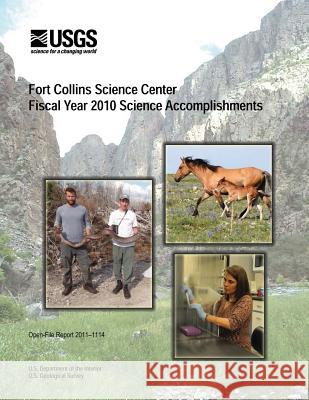 Fort Collins Science Center Fiscal Year 2010 Science Accomplishments U. S. Department of the Interior 9781495900686 Createspace - książka