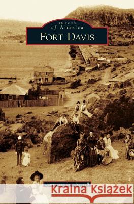 Fort Davis Lawrence John Francell 9781531652753 Arcadia Publishing Library Editions - książka