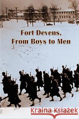 Fort Devens, From Boys to Men Tabak, Andrew 9781479216291 Createspace Independent Publishing Platform - książka