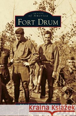 Fort Drum Robert E Brennan, Jeannie I Brennan 9781531606657 Arcadia Publishing Library Editions - książka