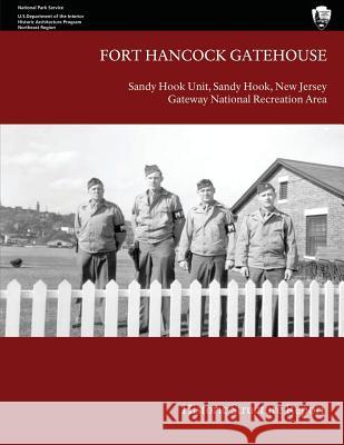 Fort Hancock Gatehouse: Historic Structure Report John A. Scott U. S. Department Nationa 9781484872253 Createspace - książka