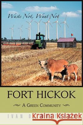 Fort Hickok: A Green Community Matthews, Ivan D. 9780595456000 iUniverse - książka