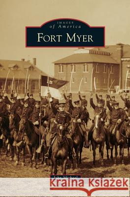 Fort Myer John Michael 9781531658502 Arcadia Publishing Library Editions - książka