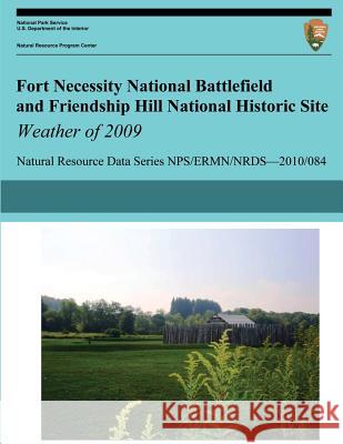Fort Necessity National Battlefield and Friendship Hill National Historic Site Weather of 2009 Paul Knight 9781492124177 Createspace - książka