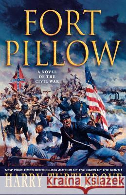 Fort Pillow: A Novel of the Civil War Harry Turtledove 9780312354770 St. Martin's Griffin - książka
