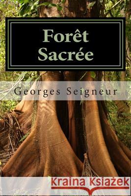 Forêt Sacrée Seigneur, Georges 9781503067523 Createspace - książka