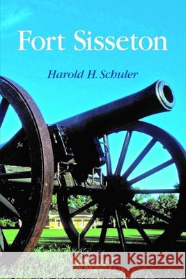 Fort Sisseton Harold H. Schuler 9780931170621 Center for Western Studies - książka