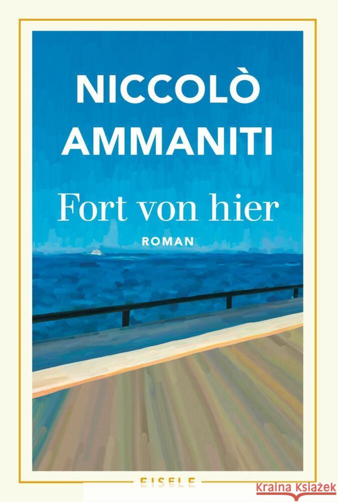 Fort von hier Ammaniti, Niccolò 9783961611706 Eisele Verlag - książka