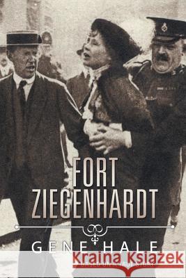 Fort Ziegenhardt Gene Hale 9781490779270 Trafford Publishing - książka