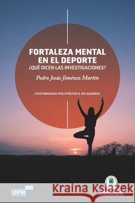 Fortaleza Mental en el Deporte: ¿Qué dicen las investigaciones? Press, Upm 9788494085031 Upm Press - książka