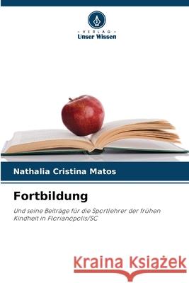 Fortbildung Nathalia Cristina Matos 9786207666768 Verlag Unser Wissen - książka