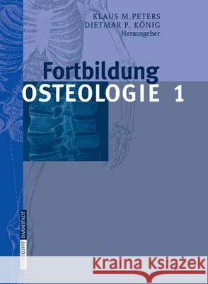 Fortbildung Osteologie 1 Peters, Klaus M. 9783798516014 Steinkopff-Verlag Darmstadt - książka