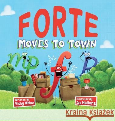 Forte Moves to Town Vicky Weber Zoe Mellors 9781958368060 Trunk Up Books - książka