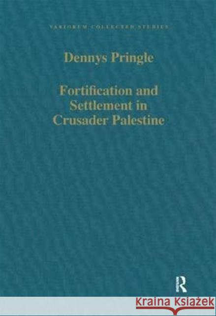 Fortification and Settlement in Crusader Palestine  9780860788195 Variorum - książka