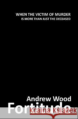 Fortitude Andrew Wood 9781450561181 CreateSpace - książka