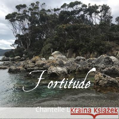 Fortitude: Anthology - Volume Four Chantelle Lowe 9780645566123 Chantelle Griffin - książka