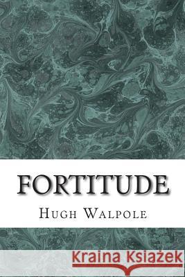 Fortitude: (Hugh Walpole Classics Collection) Hugh Walpole 9781508921387 Createspace - książka