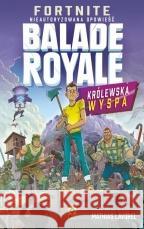 Fortnite Ballade Royale Królewska wyspa Mathias Lavorel 9788381514620 RM - książka