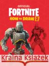 FORTNITE Official How to Draw Volume 2: Over 30 Weapons, Outfits and Items! Epic Games 9781472272447 Headline Publishing Group