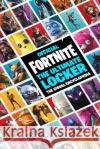 FORTNITE Official: The Ultimate Locker: The Visual Encyclopedia Epic Games 9781472272430 Headline Publishing Group