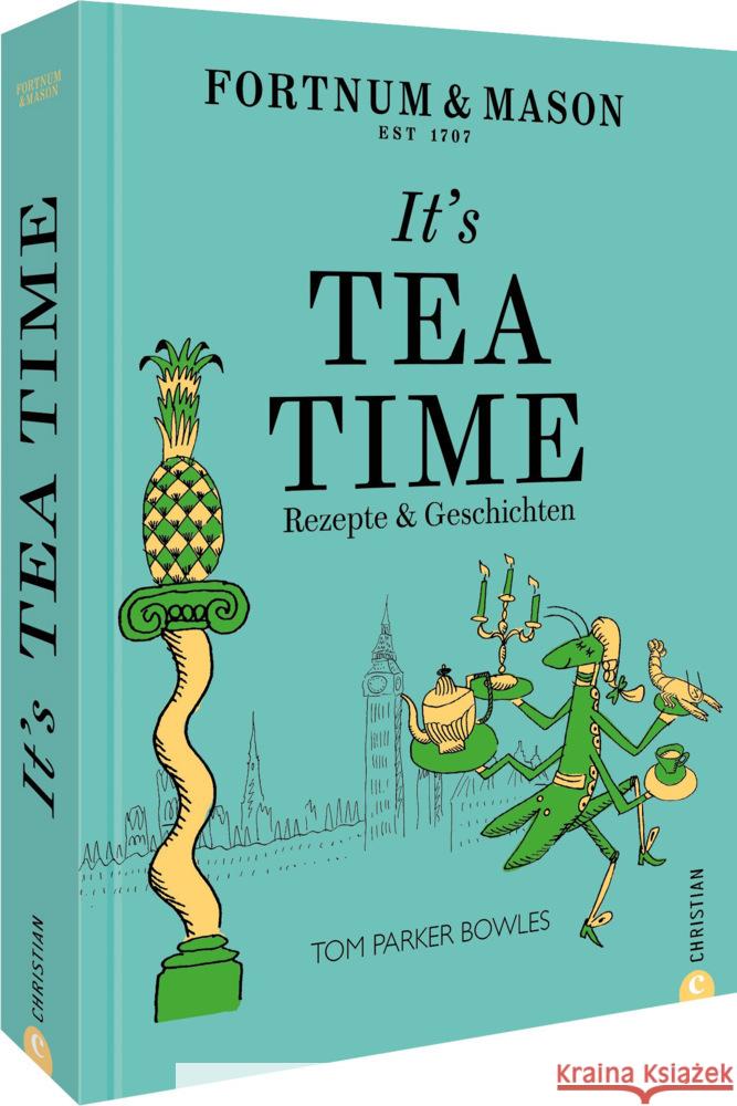 Fortnum & Mason: It's Tea Time! Bowles, Tom Parker 9783959615969 Christian - książka