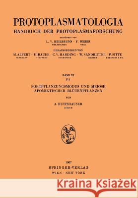 Fortpflanzungsmodus Und Meiose Apomiktischer Blütenpflanzen Rutishauser, Alfred 9783211808313 Springer - książka