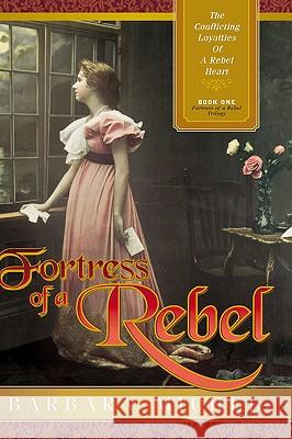 Fortress of a Rebel Barbara D Michel 9781591601425 Xulon Press - książka