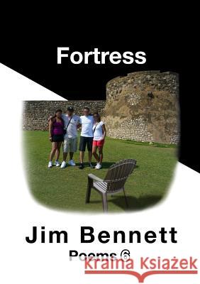 Fortress: Poems 6 Jim Bennett (Keeper Emeritus Science Museum London) 9781927900017 Jim Bennett - książka