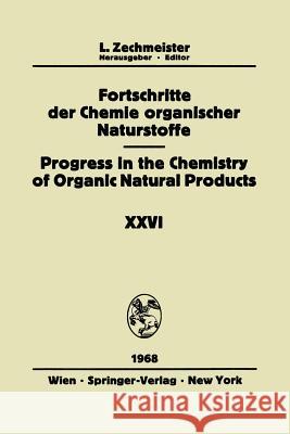 Fortschritte Der Chemie Organischer Naturstoffe/Progress in the Chemistry of Organic Natural Products L. Zechmeister 9783709171356 Springer - książka
