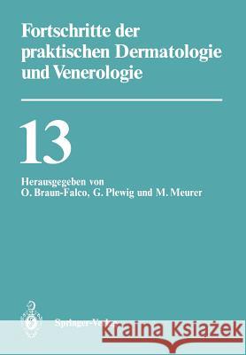 Fortschritte Der Praktischen Dermatologie Und Venerologie: Vorträge Der XIII. Fortbildungswoche Der Dermatologischen Klinik Und Poliklinik Der Ludwig- Braun-Falco, O. 9783540565901 Not Avail - książka