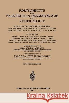 Fortschritte Der Praktischen Dermatologie Und Venerologie: Vorträge Des Fortbildungskurses Der Dermatologischen Klinik Und Poliklinik Der Universität Götz, Hans 9783540016298 Not Avail - książka