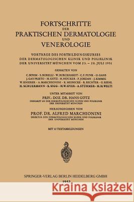 Fortschritte Der Praktischen Dermatologie Und Venerologie: Vorträge Des Fortbildungskurses Der Dermatologischen Klinik Und Poliklinik Der Universität Gotz, Hans 9783662358863 Springer - książka