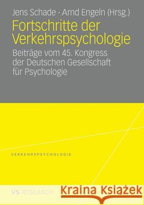 Fortschritte Der Verkehrspsychologie: Beiträge Vom 45. Kongress Der Deutschen Gesellschaft Für Psychologie Schade, Jens 9783531159560 Vs Verlag F R Sozialwissenschaften - książka