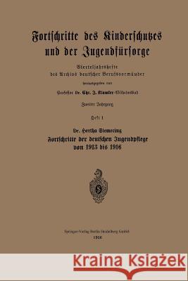 Fortschritte Des Kinderschutzes Und Der Jugendfürsorge: Vierteljahrshefte Des Archivs Deutscher Berufsvormünder Siemeing, Bertha 9783662321621 Springer - książka