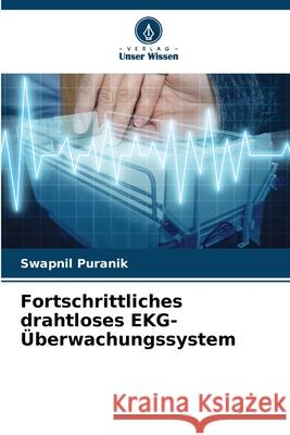 Fortschrittliches drahtloses EKG-?berwachungssystem Swapnil Puranik 9786207603725 Verlag Unser Wissen - książka