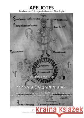 «Fortuna Diagrammatica»: Das Rad Der Fortuna ALS Bildhafte Verschluesselung Der Schrift - «De Consolatione Philosophiae» Des Boethius Kampling, Rainer 9783631579497 Peter Lang Gmbh, Internationaler Verlag Der W - książka