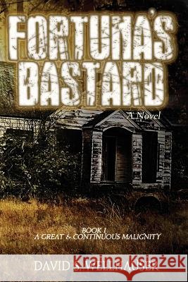 Fortuna's Bastard David S. Wellhauser 9781490977492 Createspace - książka