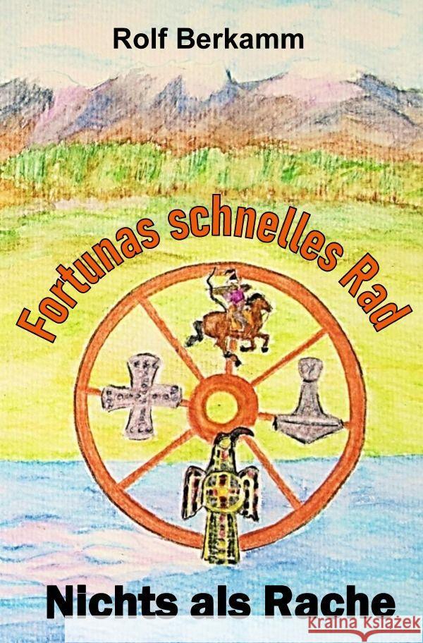 Fortunas schnelles Rad - Nichts als Rache Berkamm, Rolf 9783758439148 epubli - książka