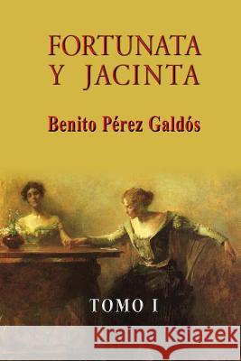 Fortunata y Jacinta (Tomo I) Perez Galdos, Benito 9781490915876 Createspace - książka