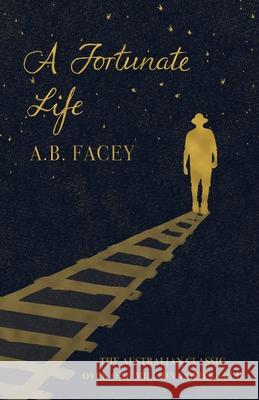 Fortunate Life A.B. Facey 9781925591408 Eurospan (JL) - książka