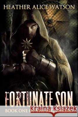Fortunate Son Heather Alice Watson 9781494303778 Createspace - książka