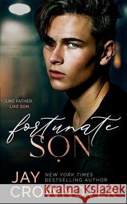 Fortunate Son: a 2nd-Gen Marked Men novel Jay Crownover 9798523636547 Independently Published - książka