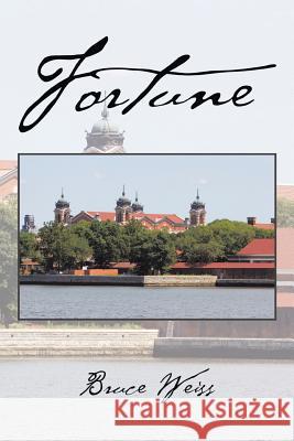 Fortune Bruce Weiss 9781496968425 Authorhouse - książka