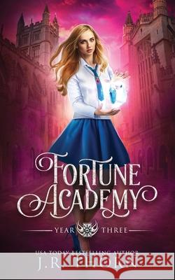 Fortune Academy: Year Three Thorn, J. R. 9798670214995 Independently published - książka