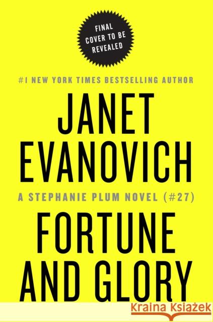 Fortune and Glory: Tantalizing Twenty-Seven Evanovich, Janet 9781982154837 Atria Books - książka