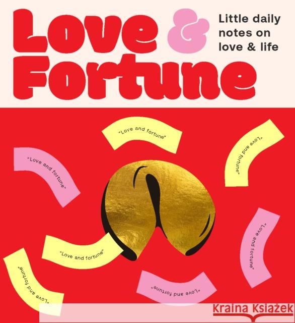 Fortune Cookies: Love & Fortune: Little Daily Notes on Love and Life Sweet Heart 9781923208261 Sweet Hearts Press - książka