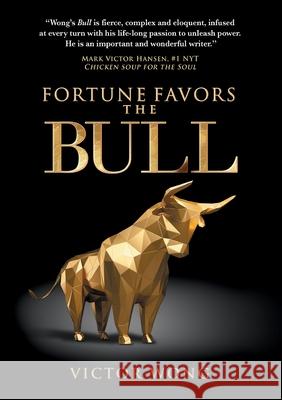 Fortune Favors the Bull Victor Wong 9781637921340 Beyond Publishing - książka