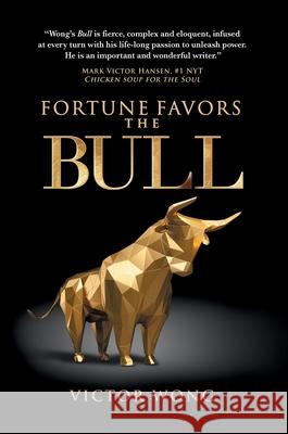 Fortune Favors the Bull Victor Wong 9781637921357 Beyond Publishing - książka