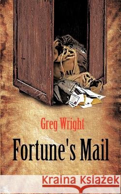 Fortune's Mail Greg Wright 9781477295144 Authorhouse - książka