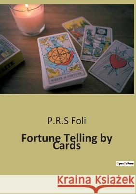 Fortune Telling by Cards P R S Foli   9791041942602 Culturea - książka
